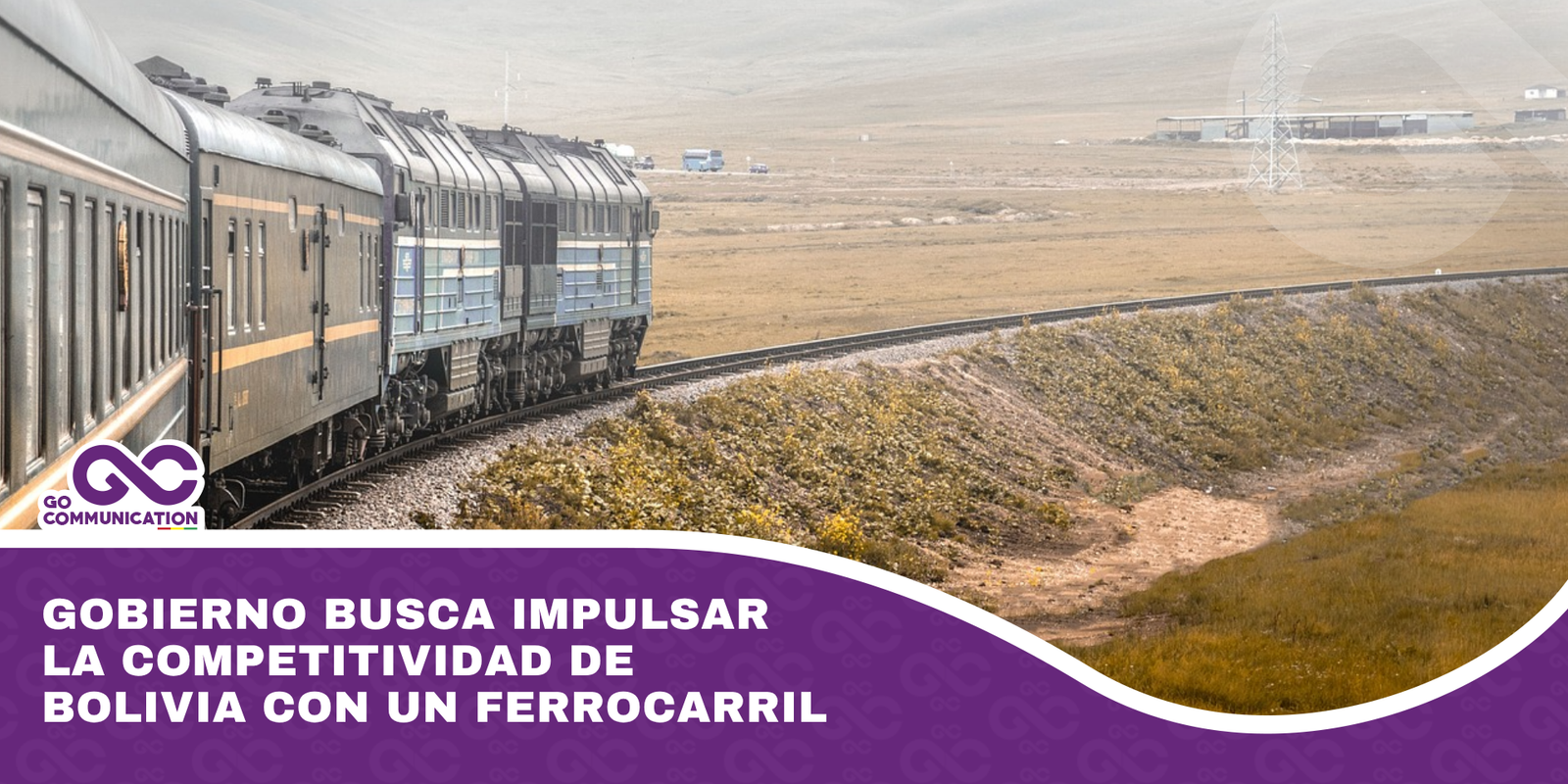 Gobierno busca impulsar la competitividad de Bolivia con un ferrocarril