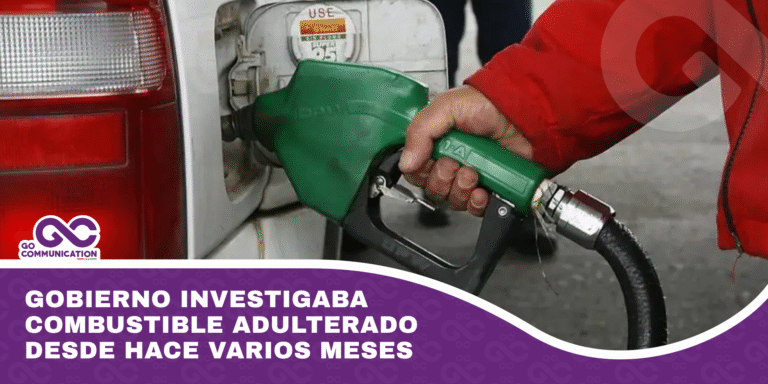 Gobierno investigaba combustible adulterado desde hace varios meses
