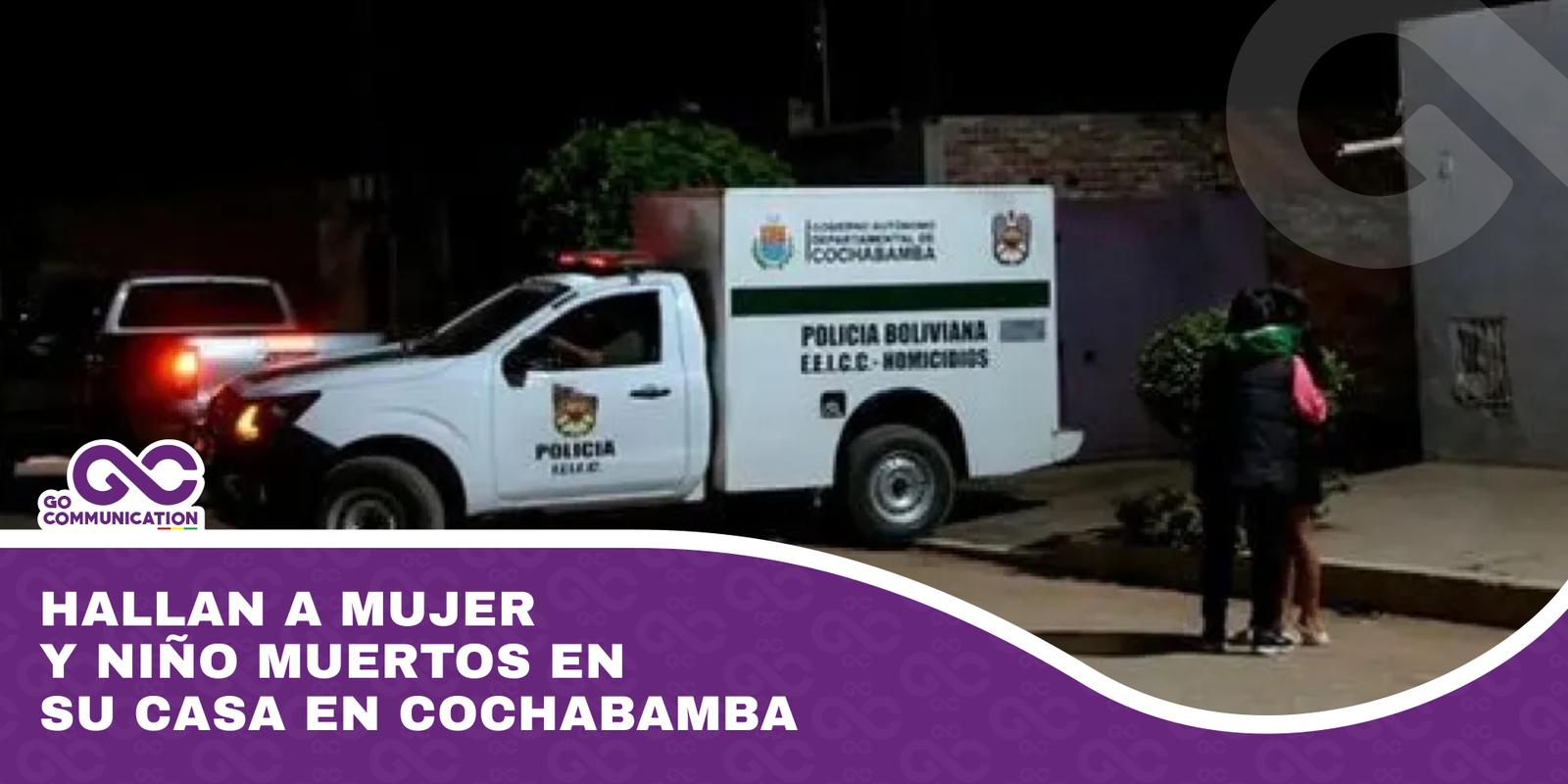 Hallan a mujer y niño muertos en su casa en Cochabamba