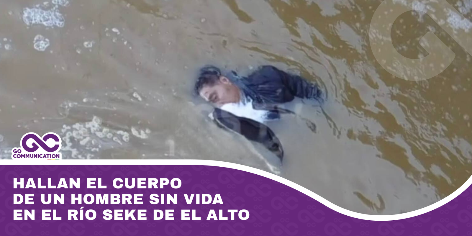 Hallan el cuerpo de un hombre sin vida en el río Seke de El Alto