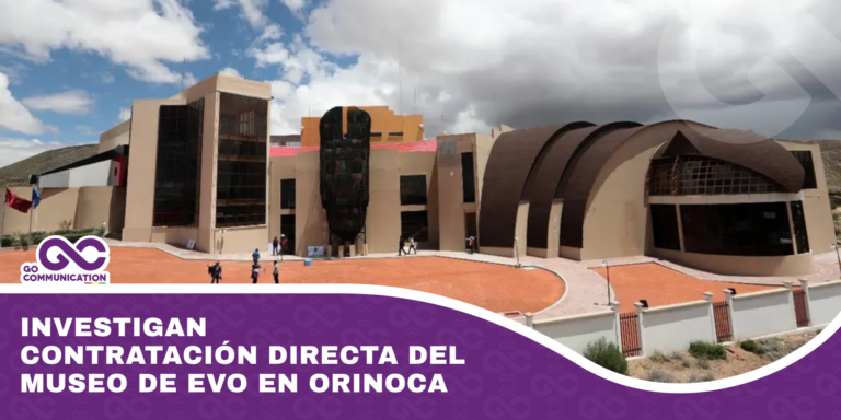 Investigan contratación directa del museo de Evo en Orinoca