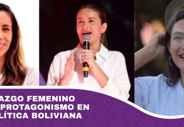 Liderazgo femenino toma protagonismo en la política boliviana