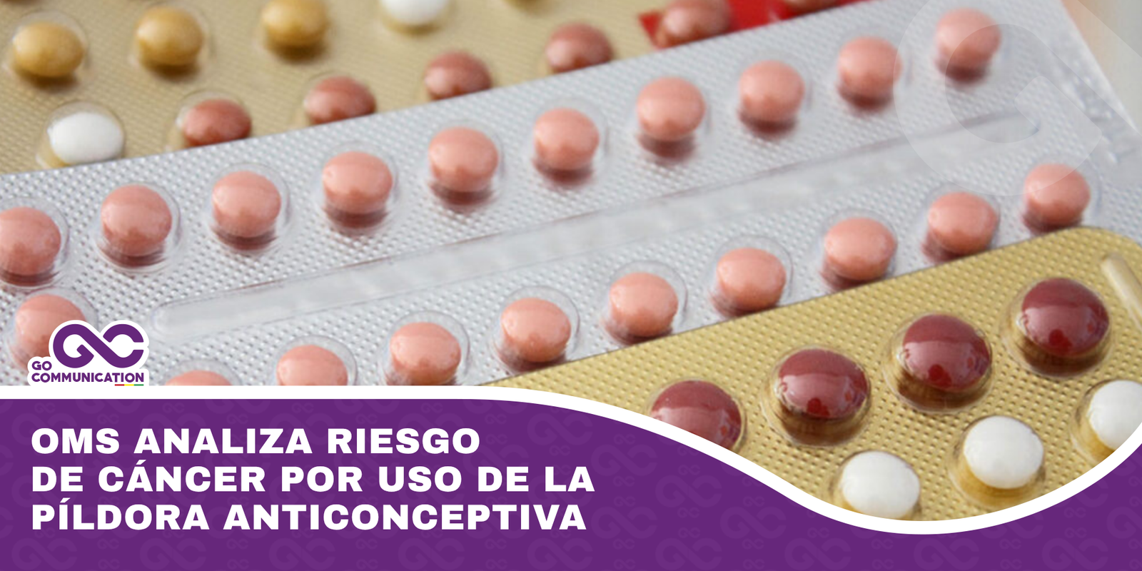 OMS analiza riesgo de cáncer por uso de la píldora anticonceptiva