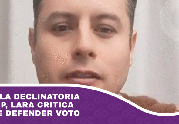 Tras la declinatoria de NGP, Lara critica y pide defender voto