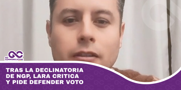 Tras la declinatoria de NGP, Lara critica y pide defender voto