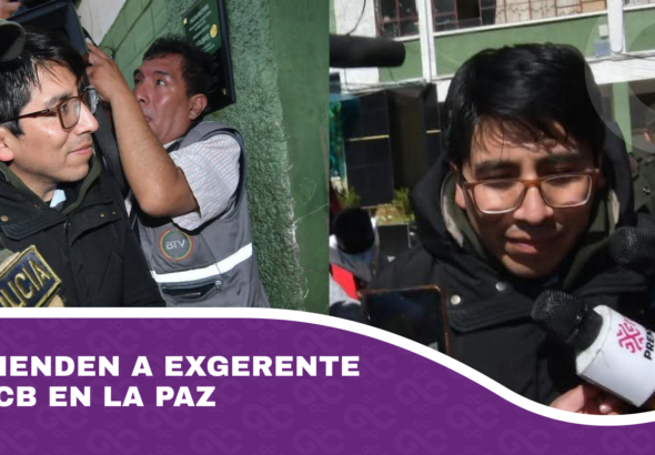 Aprehenden a exgerente del BCB en La Paz