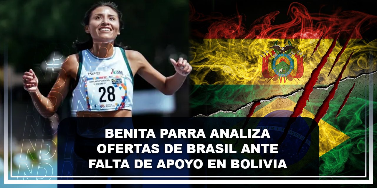 Benita Parra analiza ofertas de Brasil ante falta de apoyo en Bolivia