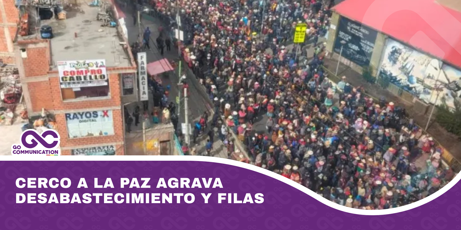 Cerco a La Paz agrava desabastecimiento y filas
