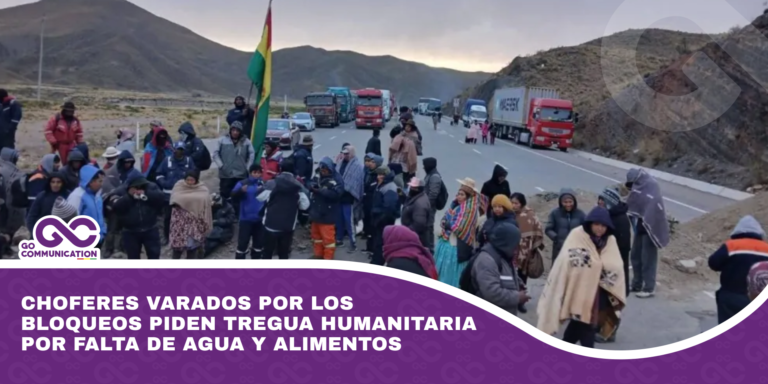 Choferes varados por los bloqueos piden tregua humanitaria por falta de agua y alimentos