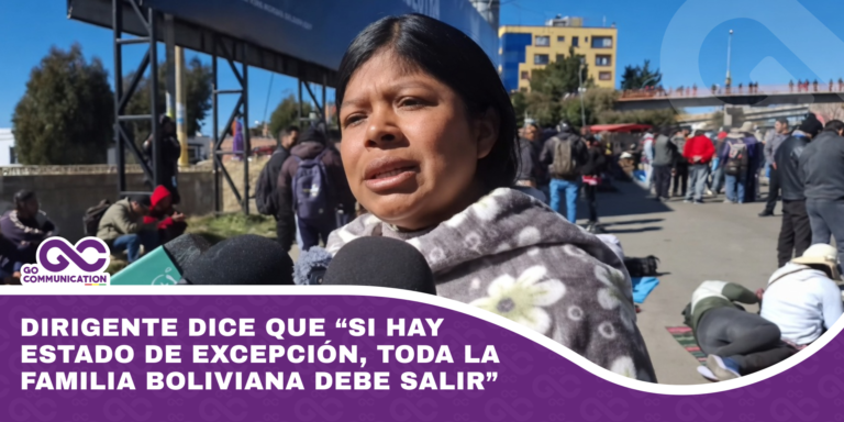 Dirigente dice que “si hay estado de excepción, toda la familia boliviana debe salir”