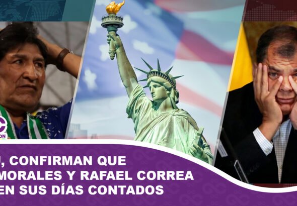 EEUU, confirman que Evo Morales y Rafael Correa tienen sus días contados