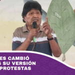 Evo Morales cambió tres veces su versión sobre las protestas