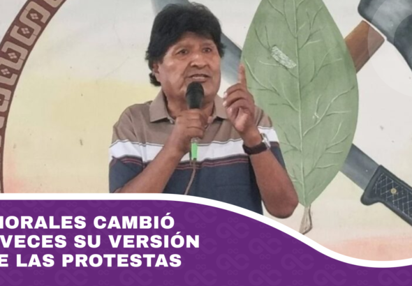 Evo Morales cambió tres veces su versión sobre las protestas