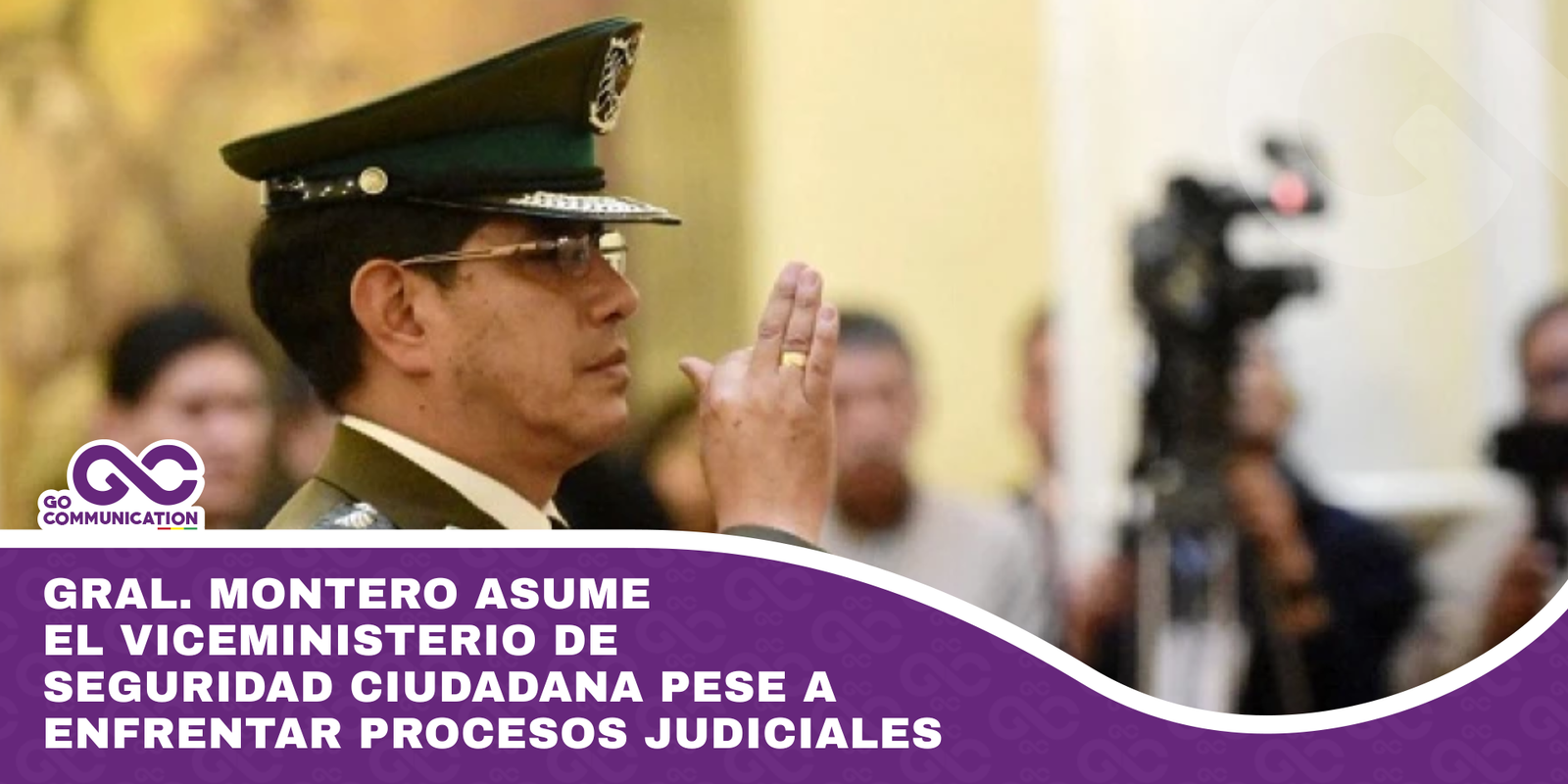 Gral. Montero asume el viceministerio de Seguridad Ciudadana pese a enfrentar procesos judiciales