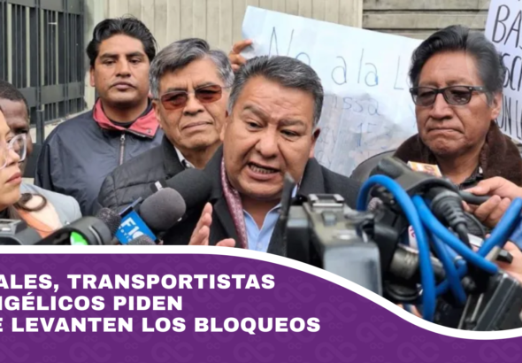 Gremiales, transportistas y evangélicos piden que se levanten los bloqueos