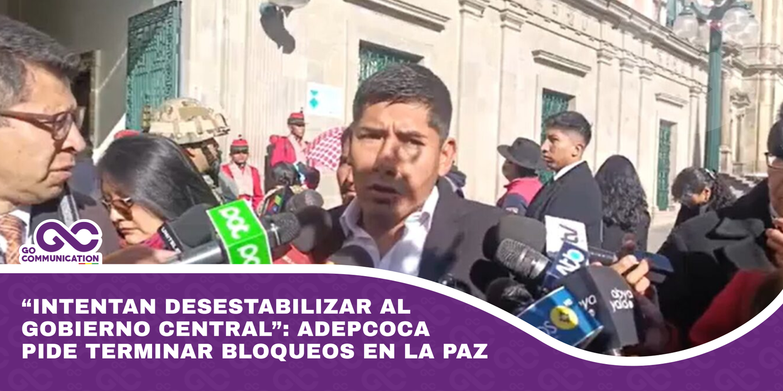 “Intentan desestabilizar al gobierno central” Adepcoca pide terminar bloqueos en La Paz