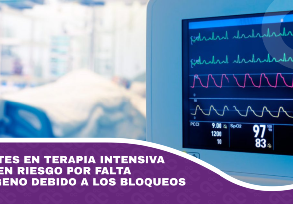 Pacientes en terapia intensiva están en riesgo por falta de oxígeno debido a los bloqueos
