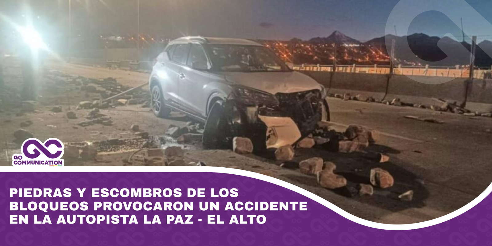 Piedras y escombros de los bloqueos provocaron un accidente en la autopista La Paz - El Alto