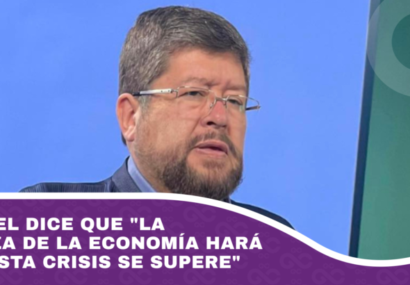 Samuel dice que la fuerza de la economía hará que esta crisis se supere
