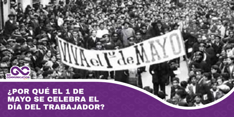 ¿Por qué el 1 de mayo se celebra el día del trabajador