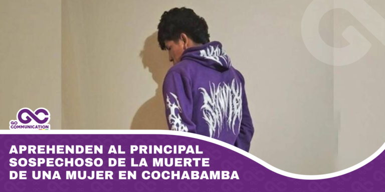 Aprehenden al principal sospechoso de la muerte de una mujer en Cochabamba