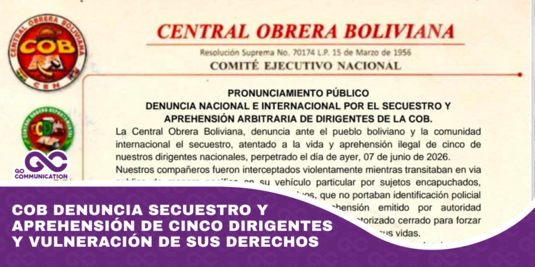 COB denuncia secuestro y aprehensión de cinco dirigentes y vulneración de sus derechos