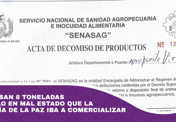Decomisan 8 toneladas de pollo en mal estado que la alcaldía de La Paz iba a comercializar