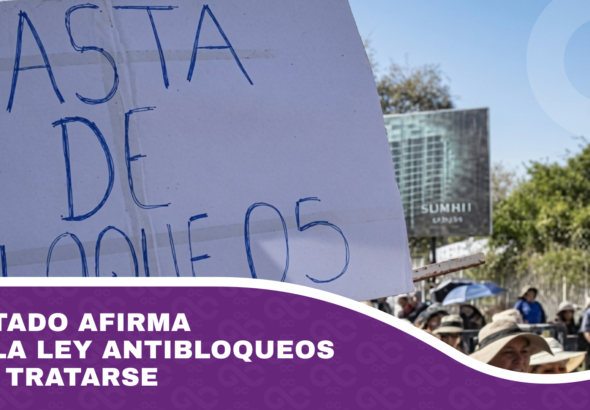 Diputado afirma que la ley antibloqueos debe tratarse