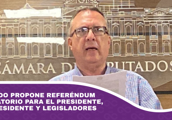 Diputado propone referéndum revocatorio para el presidente, vicepresidente y legisladores