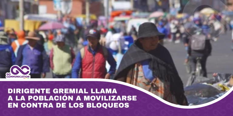 Dirigente gremial llama a la población a movilizarse en contra de los bloqueos