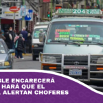 Dólar flexible encarecerá repuestos y hará que el pasaje suba, alertan choferes