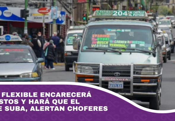 Dólar flexible encarecerá repuestos y hará que el pasaje suba, alertan choferes
