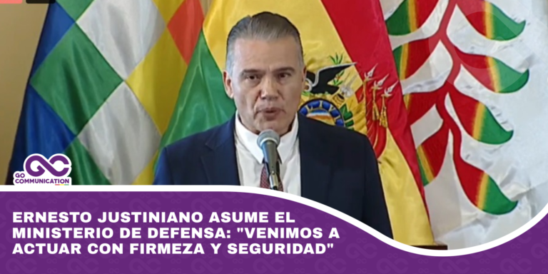 Ernesto Justiniano asume el Ministerio de Defensa Venimos a actuar con firmeza y seguridad