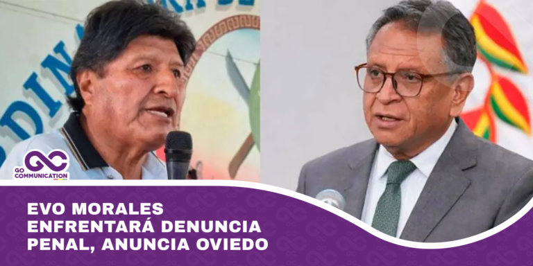 Evo Morales enfrentará denuncia penal, anuncia Oviedo