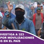 Fiscalía investiga a 323 personas por movilizaciones y bloqueos en el país