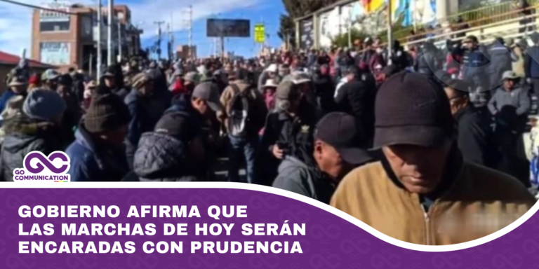 Gobierno afirma que las marchas de hoy serán encaradas con prudencia