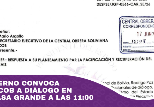 Gobierno convoca a la COB a diálogo en la Casa Grande a las 1100