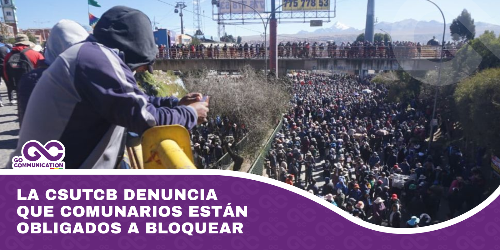 La Csutcb denuncia que comunarios están obligados a bloquear