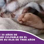 Madre recibe 30 años de prisión por ser culpable en el infanticidio de su hija de tres años