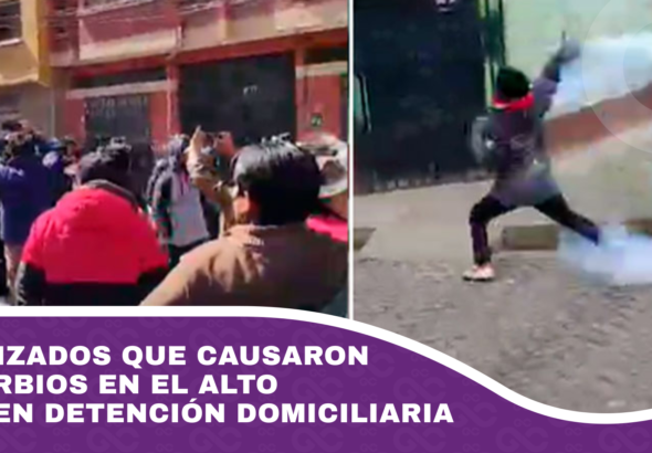 Movilizados que causaron disturbios en El Alto reciben detención domiciliaria