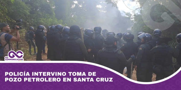 Policía intervino toma de pozo petrolero en Santa Cruz