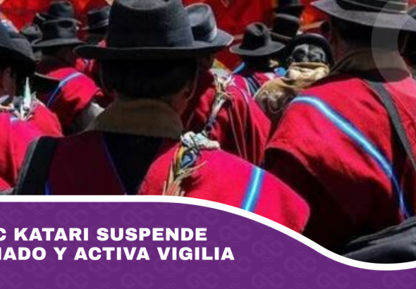 Túpac Katari suspende ampliado y activa vigilia