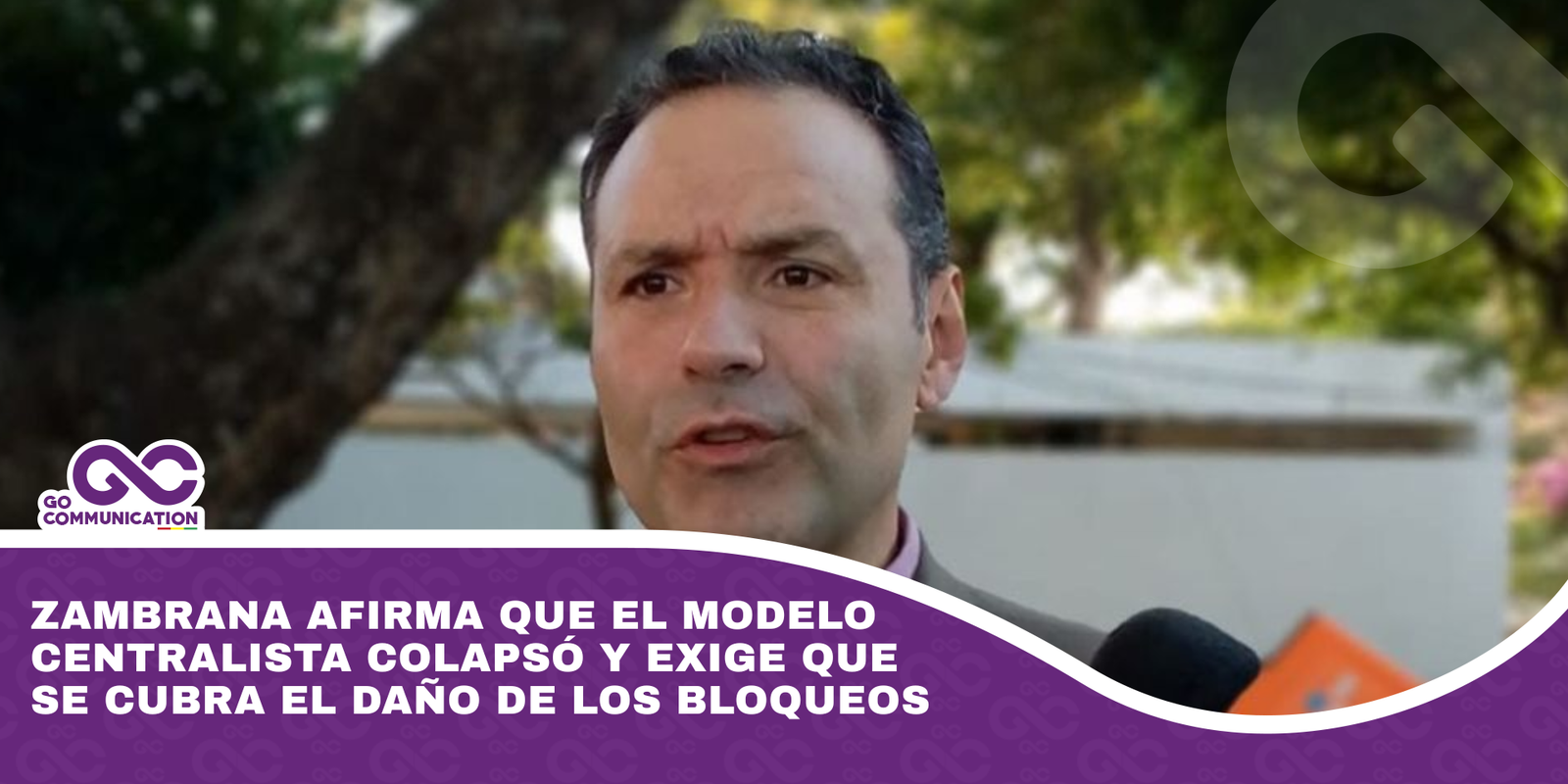Zambrana afirma que el modelo centralista colapsó y exige que se cubra el daño de los bloqueos