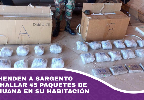 Aprehenden a sargento tras hallar 45 paquetes de marihuana en su habitación