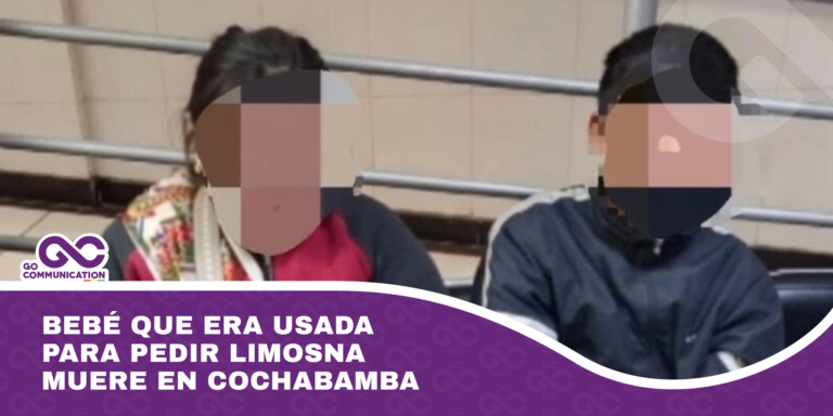 Bebé que era usada para pedir limosna muere en Cochabamba