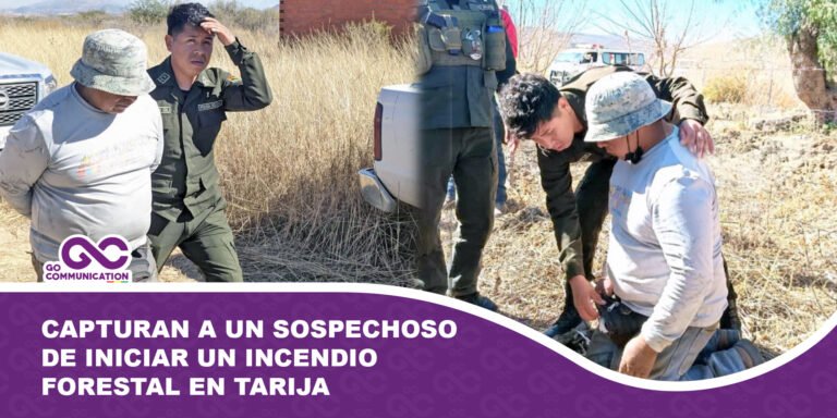 Capturan a un sospechoso de iniciar un incendio forestal en Tarija