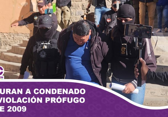 Capturan en Tarija a un condenado por violación que permaneció prófugo tras cometer el delito en 2009