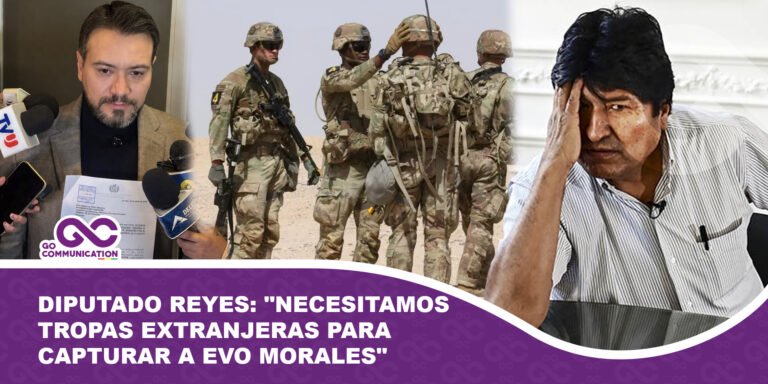 Diputado Reyes Necesitamos tropas extranjeras para capturar a Evo Morales