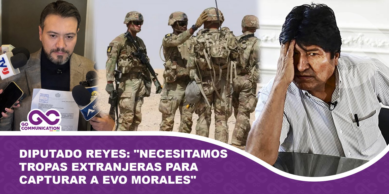 Diputado Reyes Necesitamos tropas extranjeras para capturar a Evo Morales