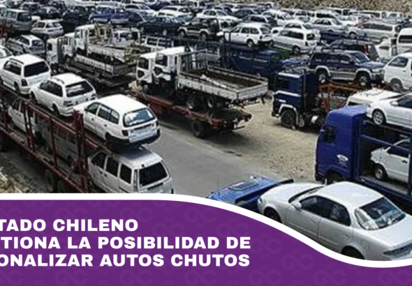 Diputado chileno cuestiona la posibilidad de nacionalizar autos chutos
